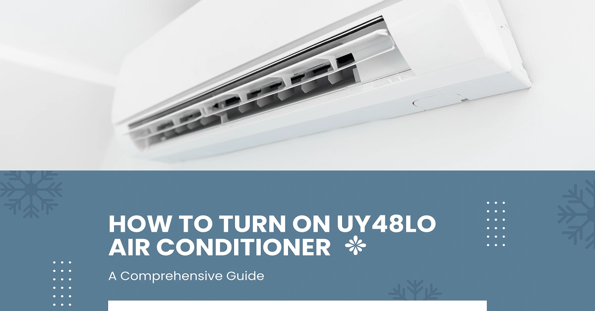 how to turn on uy48lo air conditioner